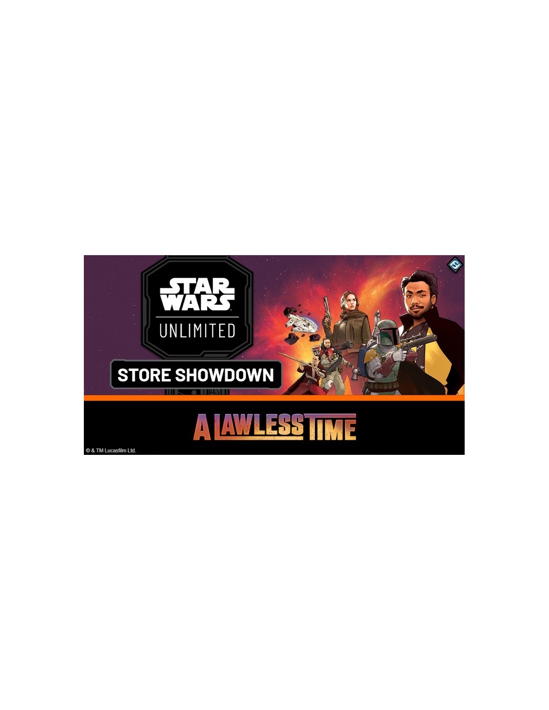 A Lawless Time Showdown - Star Wars Unlimited - d. 6 Juni - Billet